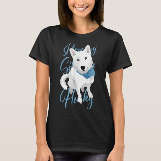 Camiseta Me Encanta Mi Husky Siberiano Blanco Oído Nieve Pe (Anverso)