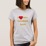 Camiseta Me encanta mi laboratorio amarillo dorado<br><div class="desc">Camisas clásicas de la mujer en color gris y texto en color amarillo dorado y ropa de declaración de moda informal impresa con la frase de texto de la plantilla de personalizable I ♥️ My Golden Yellow Lab sobre Gorras, Camisetas y productos de Mascota por TheFabricSeal imprenta en tienda a...</div>
