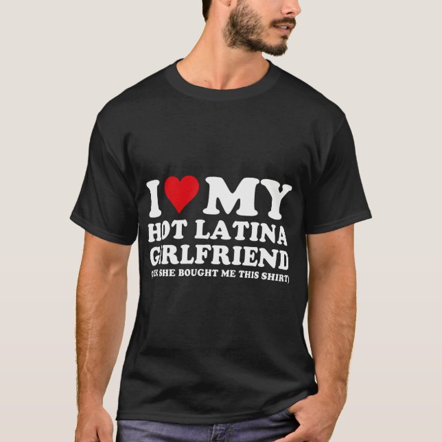 Camiseta Me Encanta Mi Latina Caliente Girlfriend Gf Dones  (Anverso)