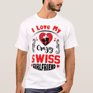 Camiseta Me encanta mi loca novia suiza Valentine