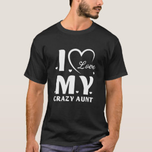 Camiseta Me Encanta Mi Loca Tía Ama Niña Tía Mejor Tía