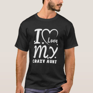 Camiseta Me Encanta Mi Loca Tía Ama Niña Tía Mejor Tía