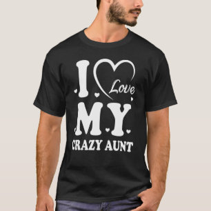 Camiseta Me Encanta Mi Loca Tía Ama Niña Tía Mejor Tía