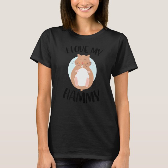 Camiseta Me encanta mi Mascota Hammy Hamster propietario An (Anverso)