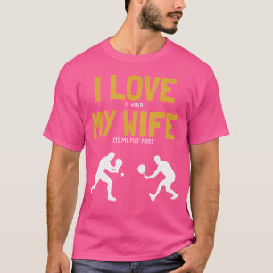 Camiseta Me encanta mi mujer Plataforma Padel Tennis Paddle