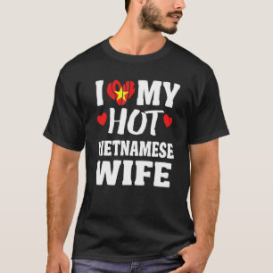 Camiseta Me Encanta Mi Mujer Vietnamita Caliente