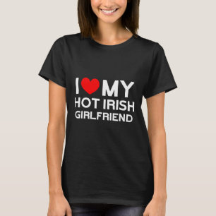 Camiseta Me encanta mi novia irlandesa caliente Chica irlan