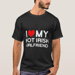 Camiseta Me encanta mi novia irlandesa caliente Chica irlan