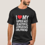 Camiseta Me Encanta Mi Novia Muy Caliente Hermosa<br><div class="desc">Me Encanta Mi Novia Muy Caliente Hermosa</div>
