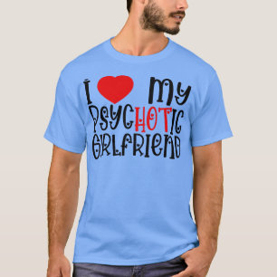 Camiseta Me encanta mi novia psicótica