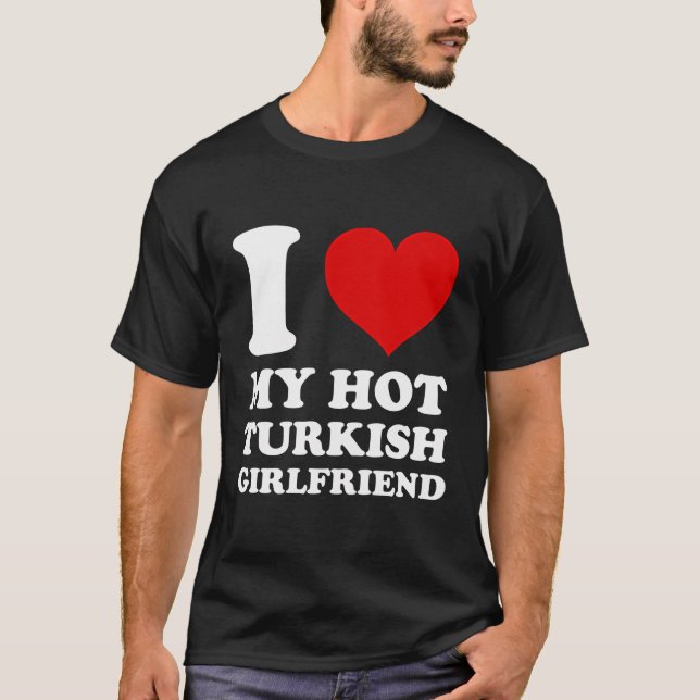 Camiseta Me Encanta Mi Novia Turca Caliente Que Corazón Mis (Anverso)