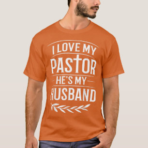 Camiseta Me encanta mi pastor, es mi esposa pastora Chris