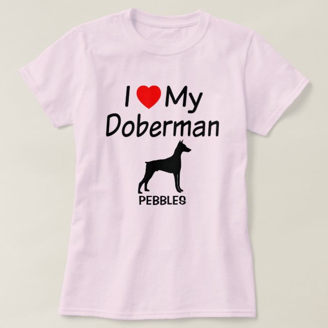 Camiseta Me encanta mi perro Doberman Pinscher (Diseño del anverso)