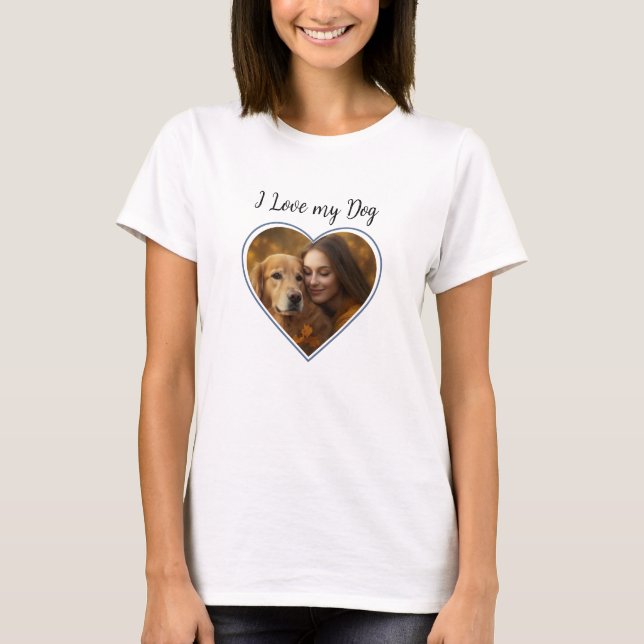 Camiseta Me encanta mi perro, mi perro, mi foto del corazón (Anverso)