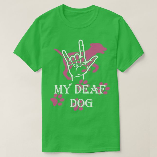 Camiseta Me encanta mi perro sordo (Diseño del anverso)