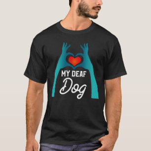 Camiseta Me encanta mi perro sordo Rótulo ASL Símbolo Lengu