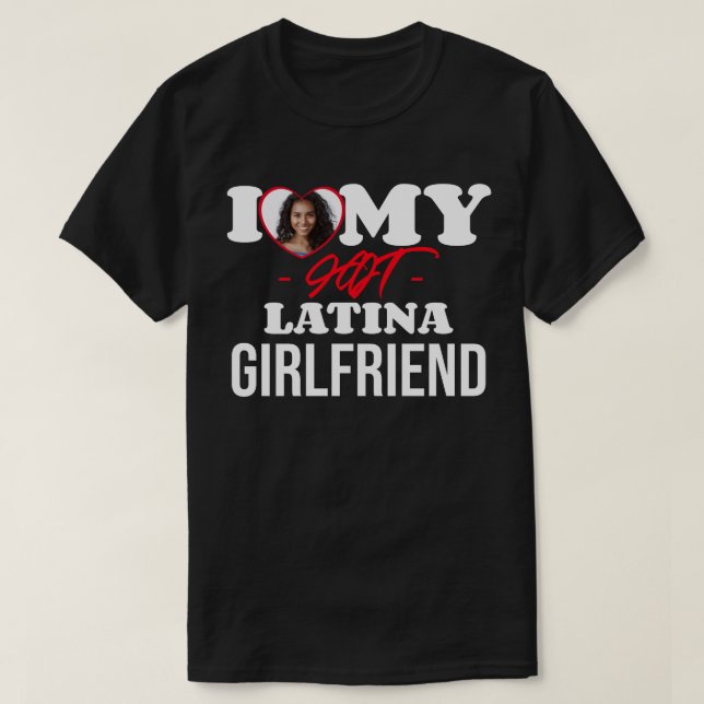 Camiseta Me encanta mi Personalizado Latina caliente Girlfr (Diseño del anverso)