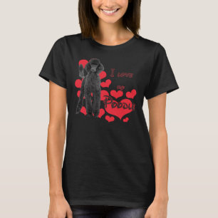 Camiseta ¡Me Encanta Mi Poodle! ¡Especialmente Para Los Ama