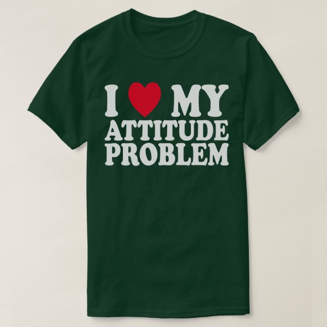 Camiseta me encanta mi problema de actitud (Diseño del anverso)