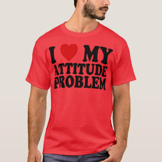 Camiseta me encanta mi problema de actitud 1