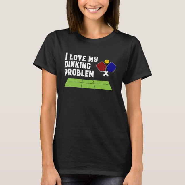 Camiseta Me encanta mi problema de la mena de bolas de poll (Anverso)