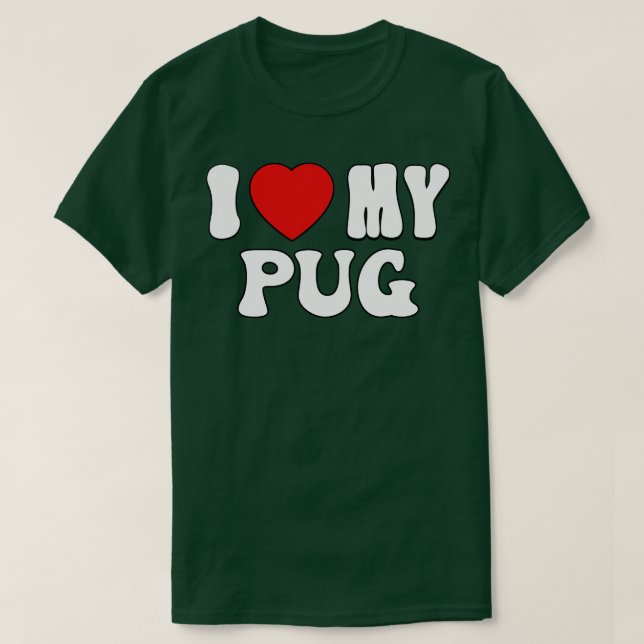 Camiseta Me encanta mi pug Love Dog Dueño Regalo por pug Lo (Diseño del anverso)