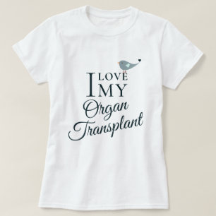 Camiseta Me encanta mi receptor de órganos de trasplante bl