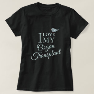 Camiseta Me encanta mi receptor de órganos de trasplante n