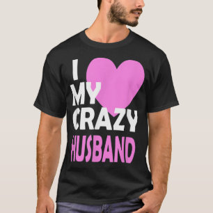 Camiseta Me encanta mi regalo de esposa loca casada