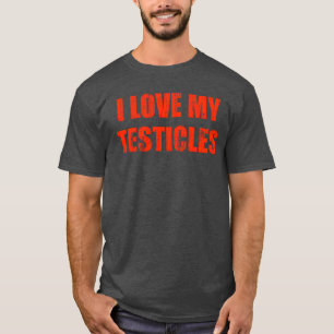 Camiseta Me encanta mi regalo de testículos