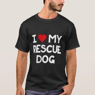 Camiseta Me Encanta Mi Rescate Perro Cute Perros Adoptados