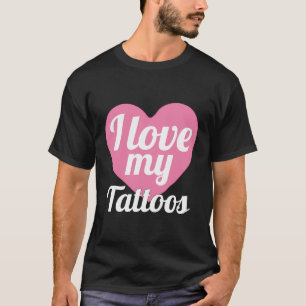 Camiseta Me encanta mi tatuaje de tinta de arte corporal