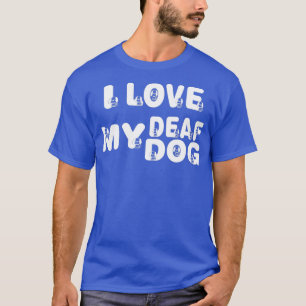 Camiseta Me Encanta Mi Teta De Perro Sordo Para Los Amantes