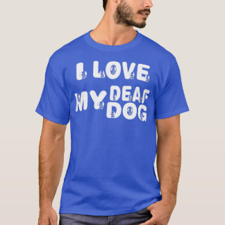 Camiseta Me Encanta Mi Teta De Perro Sordo Para Los Amantes