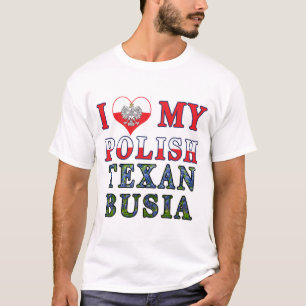 Camiseta Me encanta mi Texan polaco Busia