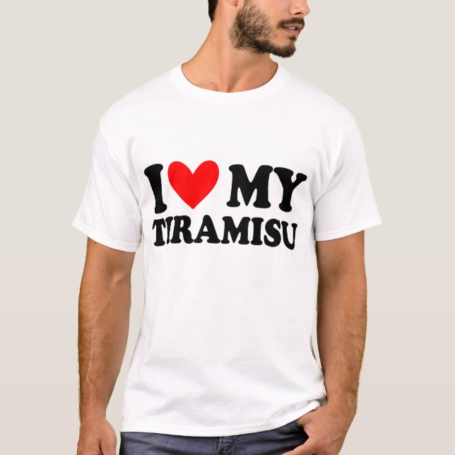 Camiseta me encanta mi tiramisu (Anverso)