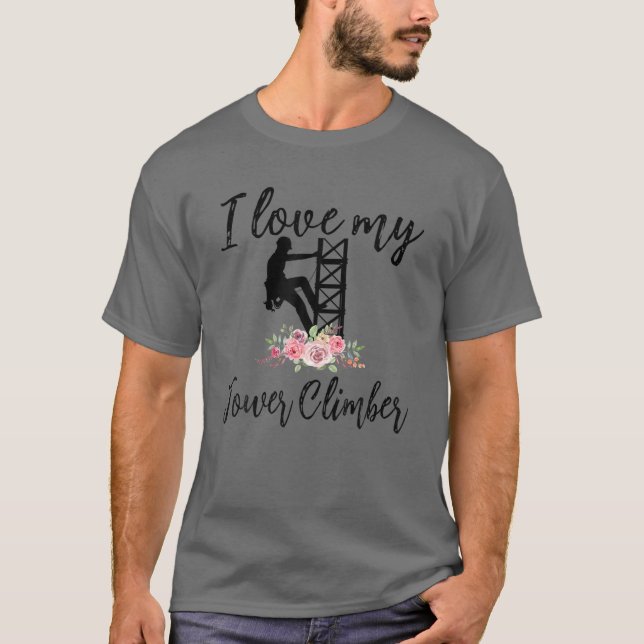 Camiseta Me encanta mi torre Climber Funny Tower Climber Wi (Anverso)