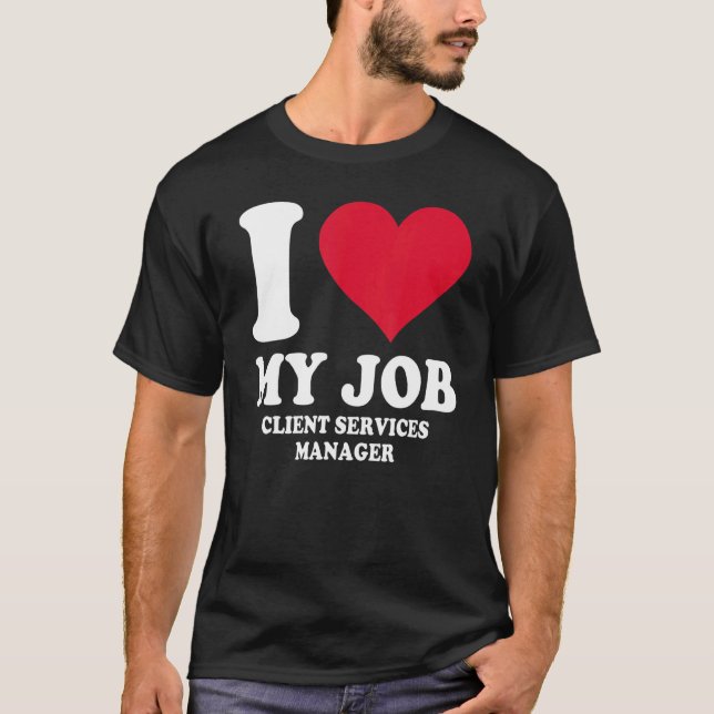 Camiseta Me encanta mi trabajo Client Services Manager Red  (Anverso)