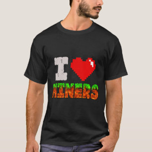 Camiseta Me encanta Miners Funny Heart Video Gamer Meme Pix