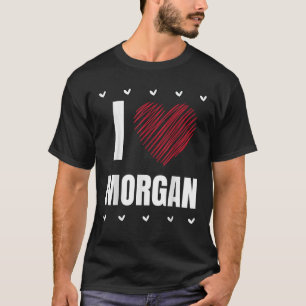 Camiseta Me encanta MORGAN Nombre Guay Heart Funny Personal