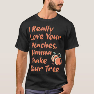 Camiseta Me Encanta Mucho Tu Peaches Quiere Agitar Tu Árbol