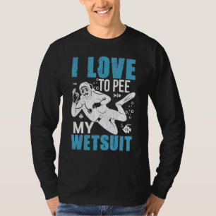 Camiseta Me encanta orinar en mi traje húmedo Buceadores di
