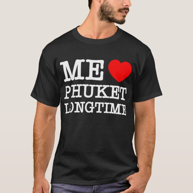 CAMISETA ME ENCANTA PHUKET POR MUCHO TIEMPO (Anverso)