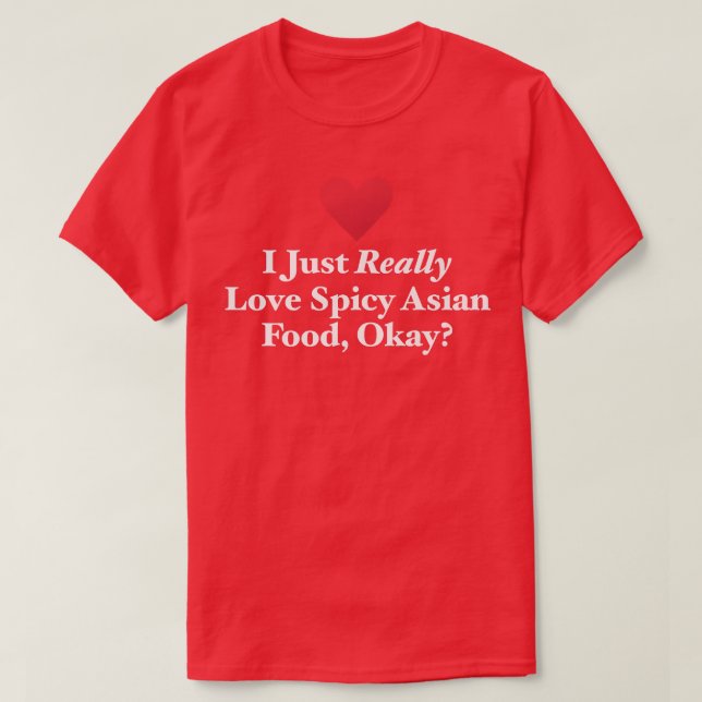 Camiseta Me Encanta Realmente La Comida Asiática, Muy Bien  (Diseño del anverso)