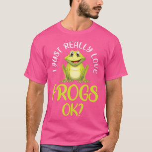 Camiseta Me Encanta Realmente Las Ranas Bien Ranas De Toad