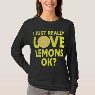 Camiseta Me Encanta Realmente Lemons Ok Funny Lemon Fruit