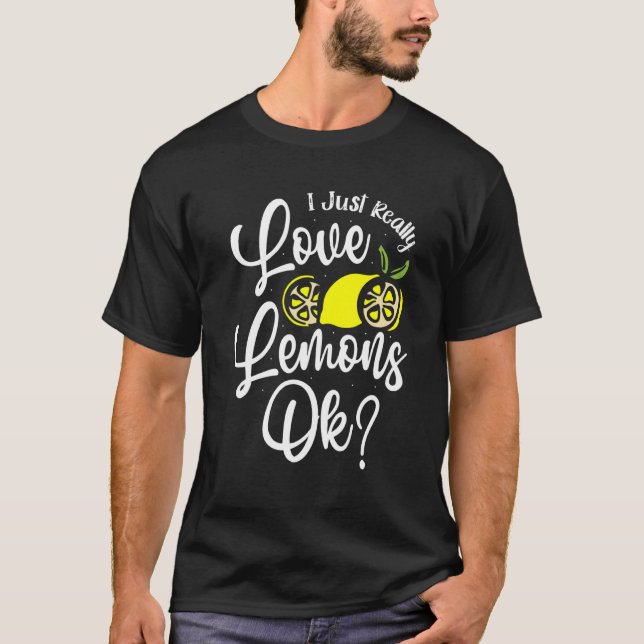 Camiseta Me Encanta Realmente Lemons Ok Lemon Fruit (Anverso)