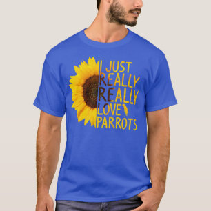Camiseta Me Encanta Realmente Los Parrots Regalos A Las Muj