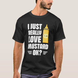 Camiseta Me Encanta Realmente Mustard, Ok Mustard Lover Hea