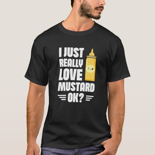 Camiseta Me Encanta Realmente Mustard, Ok Mustard Lover Hea (Anverso)